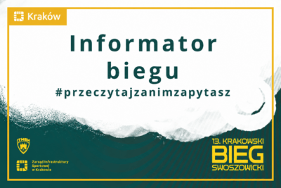 Informator 13. Krakowskiego Biegu Swoszowickiego